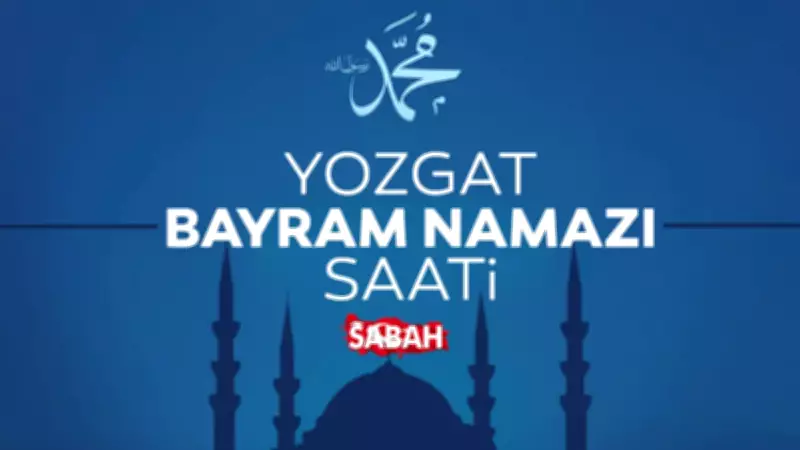 Yozgat'ta Bayram Namazı Saati: 27 Mayıs 2026 Çarşamba 05:51