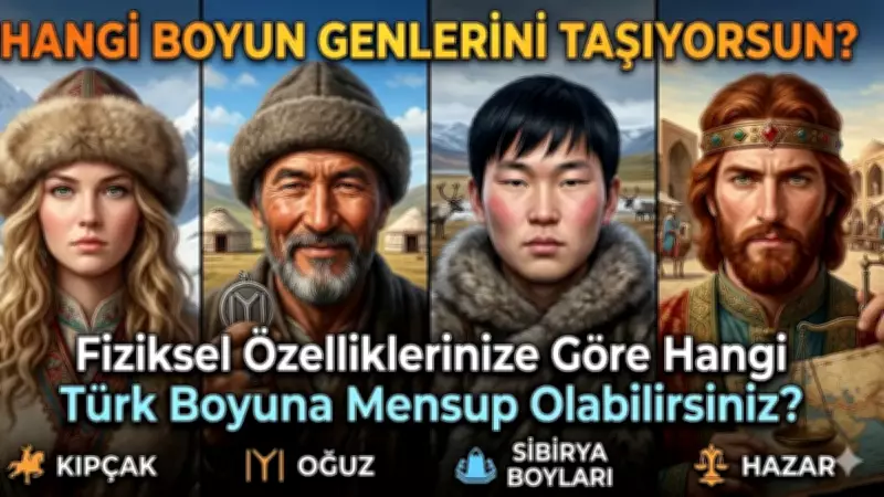 Yüz Hatlarınız Hangi Türk Boyuna Ait? Fiziksel Özellikleriniz Kökeninizi Ele Veriyor