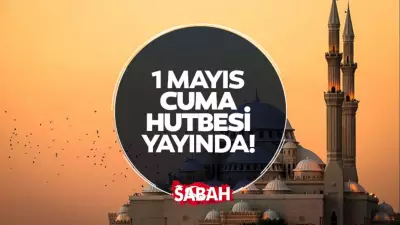 1 Mayıs Cuma Hutbesi Konusu Belli Oldu: Alın Teri Mukaddestir