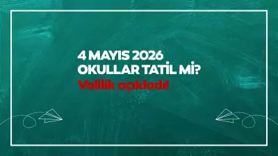 4 Mayıs Pazartesi Okullar Tatil Mi? İşte Eğitime Ara Verilen İller