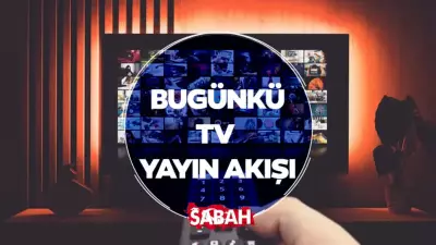 5 Mayıs 2026 Salı TV Yayın Akışı: ATV, Kanal D, Show TV ve Diğer Kanallar