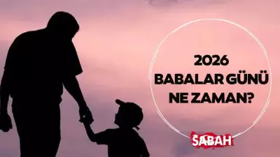 Babalar Günü 2026: Ne Zaman, Hangi Güne Denk Geliyor?