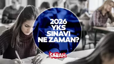 ÖSYM 2026 YKS Takvimi: TYT, AYT, YDT Oturum Tarihleri ve Saatleri