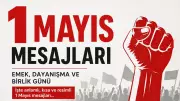 1 Mayıs İşçi Bayramı Mesajları 2026: En Anlamlı ve Duygusal Sözler