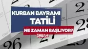 2026 Kurban Bayramı Tatili 9 Gün Olacak mı? Tarihler Belli Oldu