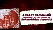 Adalet Bakanlığı 15 Bin Sözleşmeli Personel Alımı Ne Zaman? Bakan Gürlek Açıkladı