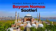Bayram Namazı Saatleri 2025: Diyanet 81 İl İçin Vakitleri Duyurdu