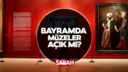 Bayramda Müzeler Açık Mı? 27-30 Mayıs Kurban Bayramı'nda Ücretsiz Giriş Detayları