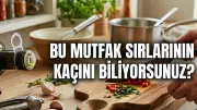 Şeflerin Sırrı İfşa Oldu: Mutfakta Süreniz Yarı Yarıya Azalacak!