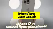 iPhone 17 Fiyatları Güncellendi! Zam Geldi Mi? Yeni Fiyatlar Açıklandı