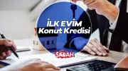İlk Evim Konut Kredisi 2026: Başvuru Şartları ve 1.20 Faiz Hesaplama