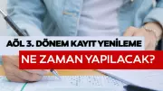 MEB 2026 AÖL 3. Dönem Kayıt Yenileme Tarihleri ve İşlemleri