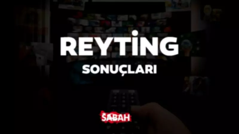 2 Haziran Reyting Sonuçları Açıklandı: Total, AB, ABC1 Sıralaması