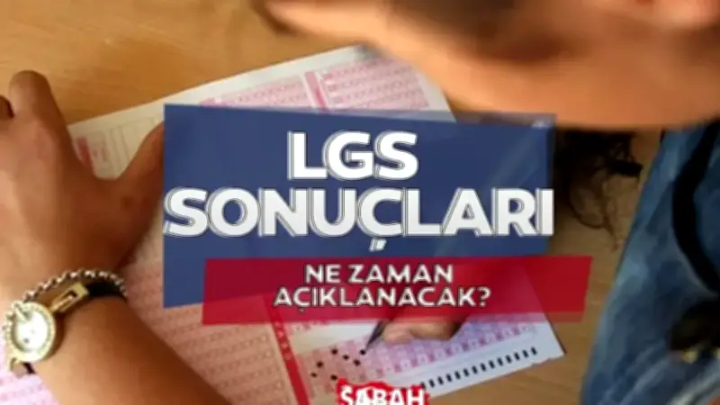 2026 LGS Sonuçları Ne Zaman Açıklanacak? MEB Tarih Verdi