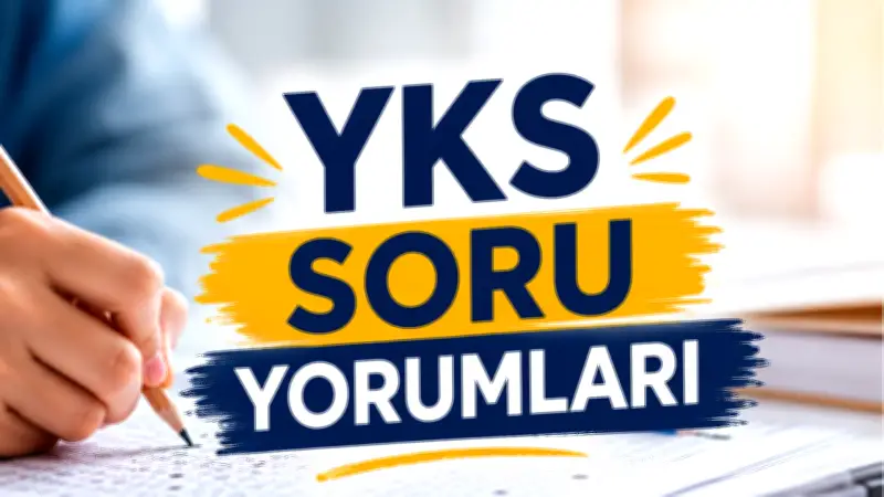 2026 YKS Yorumları: AYT ve YDT Soruları Zor muydu, Kolay mıydı? Sosyal Medyada İlk Tepkiler