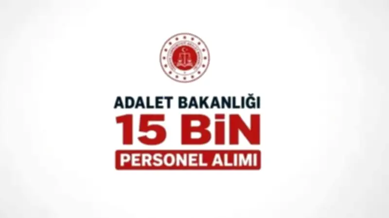 Adalet Bakanlığı 15 Bin Personel Alımı Başvuru Şartları ve Takvimi