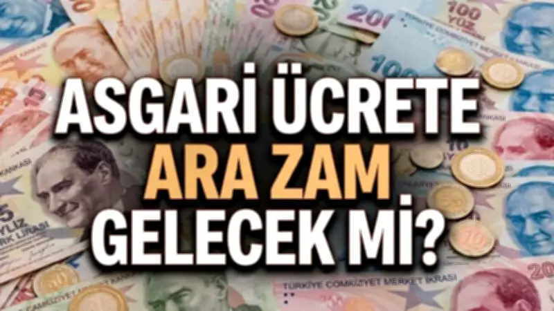 Asgari ücrete Temmuz 2026'da ek zam yapılacak mı? Merak edilen detaylar