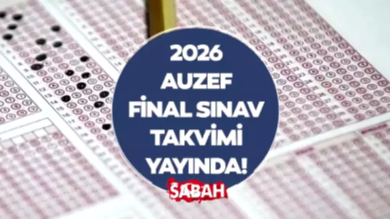 AUZEF 2026 Final Sınavı Takvimi ve Giriş Belgesi Sorgulama