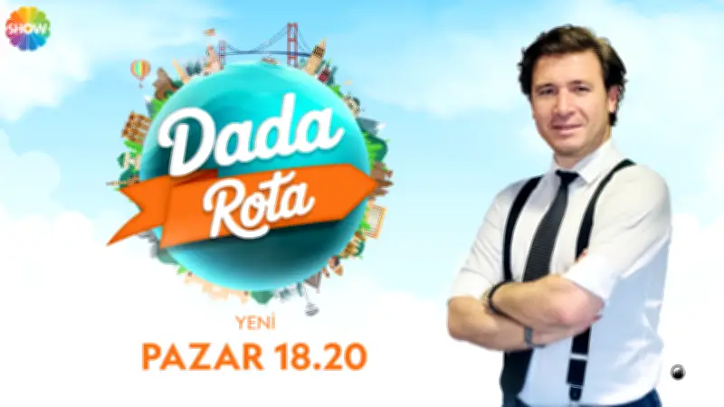 Dada Rota İlk Bölümde Adana'ya Konuk Oluyor