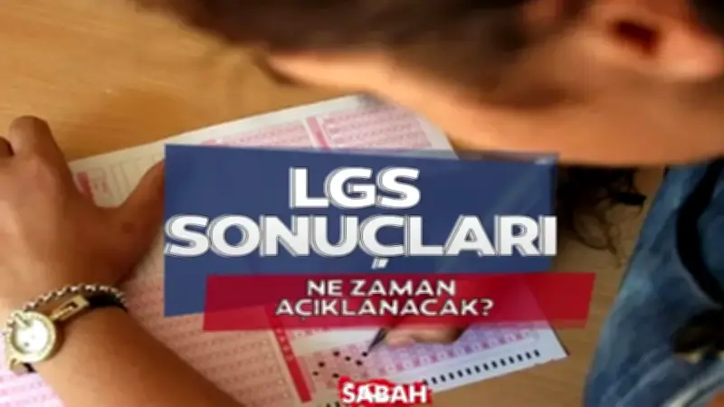 MEB 2026 LGS Sonuç Tarihi: Sınav Sonuçları 10 Temmuz'da Açıklanacak