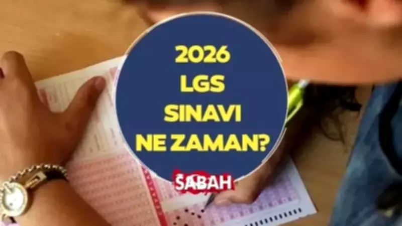 MEB 2026 LGS Tarihi: Sınav Yerleri Açıklandı mı, Nasıl Sorgulanır?