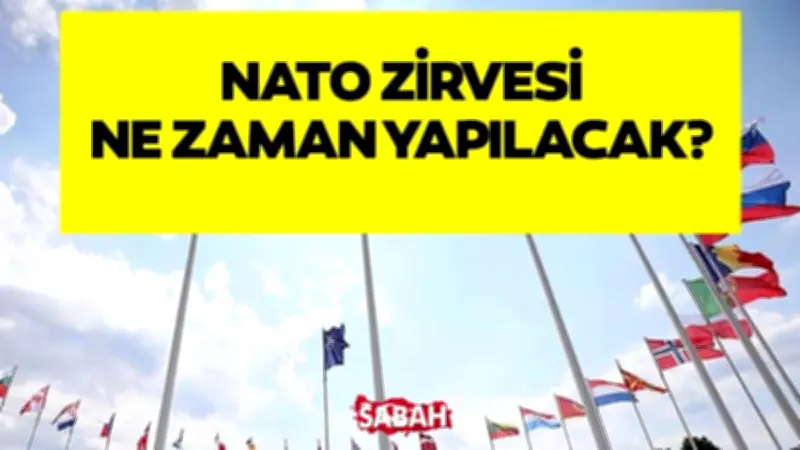 NATO Zirvesi Tarihi: 7-8 Temmuz 2026 Ankara'da Yapılacak