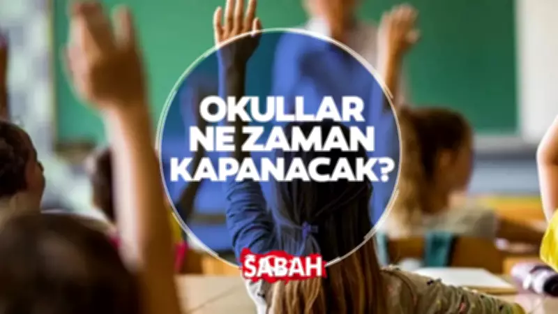 Okullar ne zaman kapanacak 2026? MEB takvimi belli oldu
