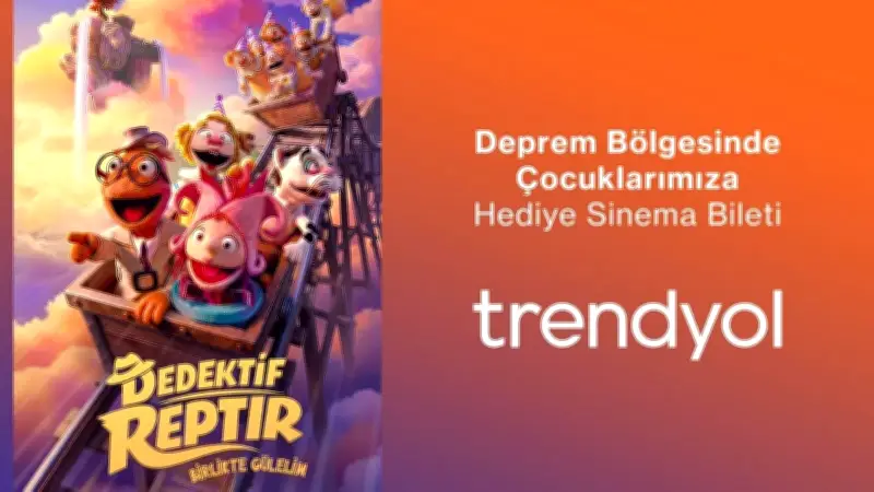 Trendyol'dan deprem bölgesindeki çocuklara 200 bin ücretsiz sinema bileti