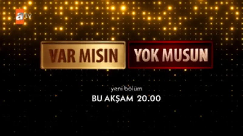 Var Mısın Yok Musun yeni bölüm fragmanı yayınlandı! Bu akşam Atv'de izleyiciyle buluşuyor