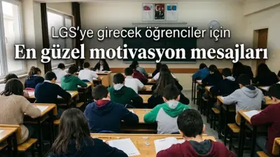 2026 LGS Başarı Mesajları: Öğrencilere Motivasyon Sözleri