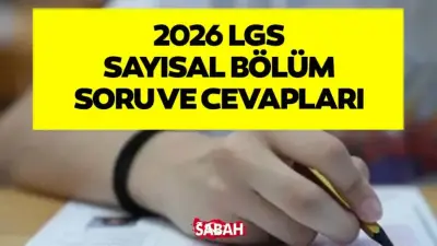 2026 LGS Sayısal Soruları ve Cevapları Ne Zaman Yayımlanacak?