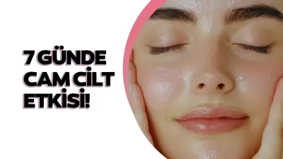 Pahalı Kremlere Elveda: Evde 7 Günde Cam Cilt Etkisi