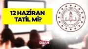 12 Haziran 2026 Cuma Okullar Tatil mi? MEB Duyurdu!
