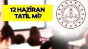 12 Haziran Cuma Okullar Tatil Mi? MEB Kararı Açıklandı