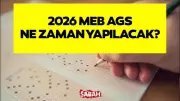 2026 MEB-AGS Sınav Tarihi Değişti: Yeni Tarih 26 Temmuz