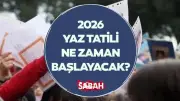 2026 Yaz Tatili Ne Zaman Başlıyor? MEB Takvimi Açıklandı