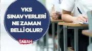 2026 YKS Sınav Yerleri Ne Zaman Açıklanacak? ÖSYM Giriş Belgesi Sorgulama