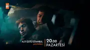 Altı Üstü İstanbul 4. Bölüm Fragmanı Yayınlandı: 'Benim Elimde Ölemezsin'