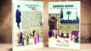 Balkar Selçuk'un Çerkes-Nâme Kitabı Raflarda