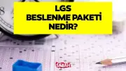 LGS Beslenme Paketi İçeriği: Neler Var, Ne Zaman Verilecek?