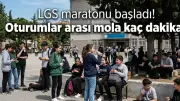 LGS Mola Süresi 2026: İki Oturum Arası Kaç Dakika ve Dışarı Çıkılıyor mu?