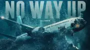 Çıkış Yok (No Way Up) Filmi Konusu, Oyuncuları ve Çekim Yeri